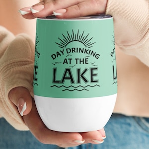 Day Drinking at the Lake Wine tumbler
