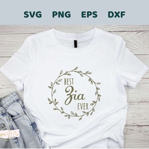 Best Zia Ever SVG, haz un regalo personalizado del Día de la Madre, archivo para Cricut, Silhouette, sublimación, Glowforge, PNG, dxf, eps, clipart