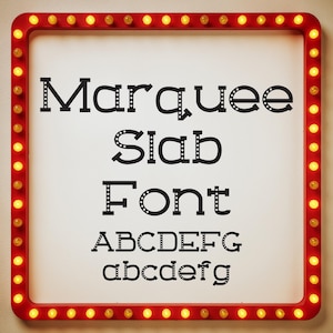 May include: A sign with a red frame and yellow lights displays the words "Marquee Slab Font" in black. The font is shown in both uppercase and lowercase letters, with a decorative dot pattern.