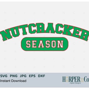May include: Green and red Nutcracker Season graphic with a white outline. The text is in a bold, blocky font. The graphic is suitable for use on t-shirts, mugs, tote bags, and other merchandise.