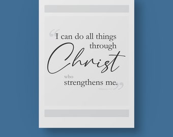 Philippians 4 13 I Can do All Things Through Christ Who Strengthens Me, Printable Bible Verse Wall Art, Christian Home Decor