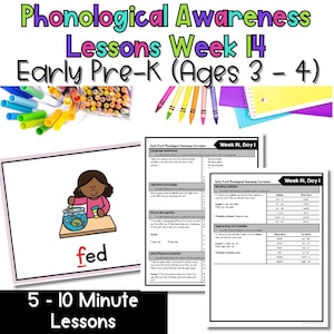 May include: Educational materials titled Phonological Awareness Lessons Week 14 Early Pre-K (Ages 3-4) featuring colorful markers, a worksheet with a cartoon of a child feeding a fish labeled fed, and curriculum pages for 5-10 minute lessons.