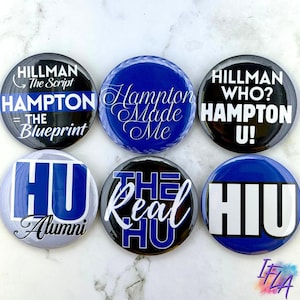 May include: Six circular pinback buttons featuring blue, black, and white designs. Text includes: Hillman The Script Hampton The Blueprint, Hampton Made Me, Hillman Who? Hampton U!, HU Alumni, The Real HU, and HIU. Each button has a glossy finish.