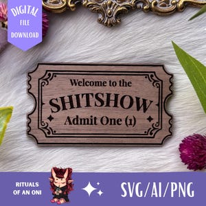 Welcome to the Shitshow Ticket SVG file, laser ready svg, Glowforge laser file, Keychain SVG, Funny svg, Laser cut file, Digital File