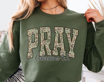 Pray Sweatshirt, Camo Jesus Sweatshirt, Christian Apparel, Colossians 4, Bible Verse Shirt, Religious Crewneck, Jesus Hoodie, God Shirts