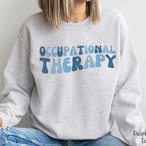 Occupational Therapy Shirt, Occupational Therapy Student Sweatshirt, Occupational Therapist Gift, Retro Occupational Therapy Sweater