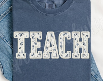 Comfort Colors® Teach Shirt, Blue Floral Teacher Shirt, Cute Teacher Shirts, Teacher Appreciation Gifts, New Teacher Gift, Teaching Student