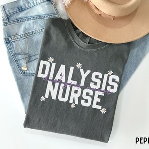 Comfort Colors Dialysis Nurse Shirt, Nephrology Nurse Shirts, Hemodialysis T-Shirts, Dialysis Nurse Gift, Kidney Nurse, Registered Nurse