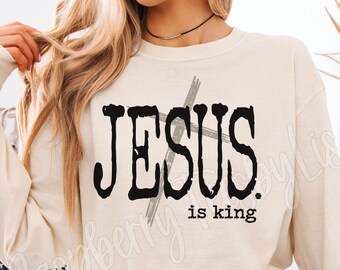 Comfort Colors® Jesus Is King Shirt, Long Sleeve Christian Shirts for Women, Cute Church T-shirts, Jesus Shirts, Religious Gifts for Her