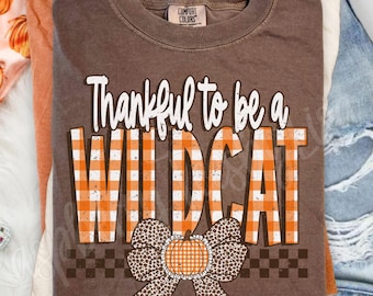 Comfort Colors® Thankful To Be A Wildcat Shirt, Wildcats Thanksgiving Teacher Tee, Wildcat Mascot Fall Tee, Fall School Spirit Apparel