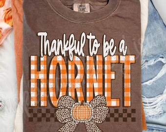 Comfort Colors® Thankful To Be A Hornet Shirt, Hornets Thanksgiving Teacher Tee, Hornet Mascot Fall Tee, Fall School Spirit Apparel