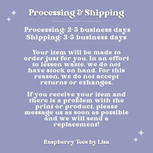 May include: A lavender background with text that reads "Processing & Shipping." The text details processing and shipping times, and the shop's policy on returns and exchanges. The shop name "Raspberry Tees by Lisa" is at the bottom.