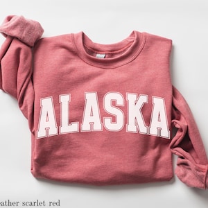 Alaska Sweatshirt, Alaska Sweaters for Women Men, Alaska Gifts, State of Alaska Shirts, Alaska Travel Souvenir, Alaska Family Vacation