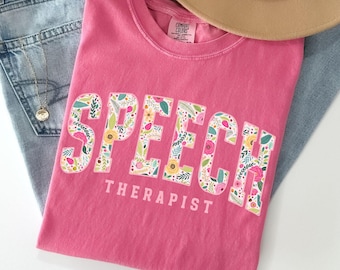 Comfort Colors® Speech Therapist Shirt, Floral Speech Shirt, Speech Therapy Gift, Gift for Speech Therapist, Speech Language Shirt, SLP