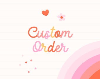 Custom Order for Lauren