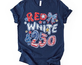 Fourth of July 250th Anniversary Shirt, Red White and 250 Tee, 4th of July Shirt, Preppy Patriotic Tee, USA America Shirt, Flag Tshirt