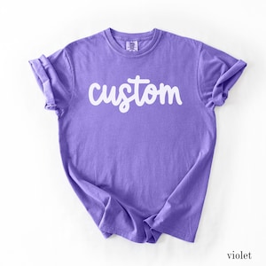 Custom Text Shirt, Custom Comfort Colors Shirt, Personalized Shirt, Custom T-Shirt, Custom Gift, Personalized Gift For Her, Custom Word Tee