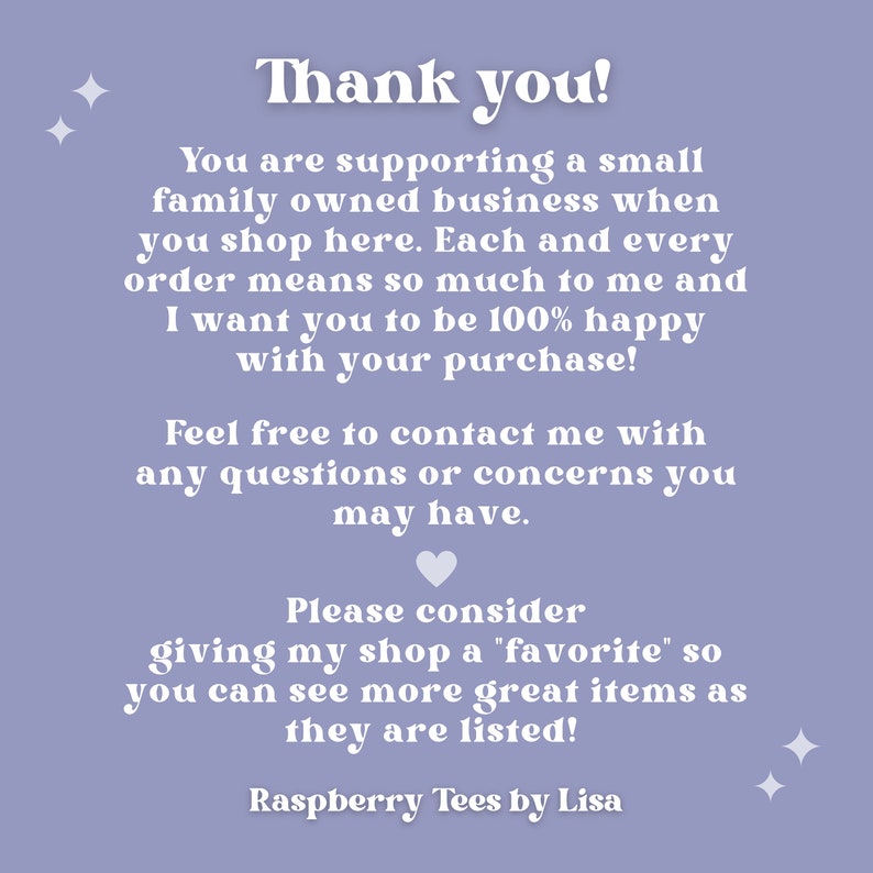 May include: A lilac background with white text. The text says "Thank you!" and a message about supporting a small family business. It encourages customers to contact the shop with questions and to favourite the shop.
