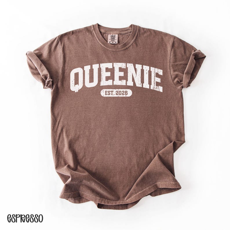 Comfort Colors® Queenie EST 2026 Shirt, Custom Queenie Shirt, New ...