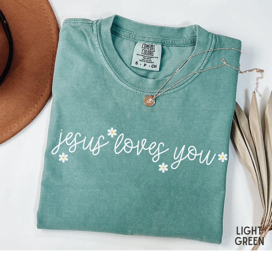 Comfort Colors® Jesus Loves You Shirt, Bible Verse Shirt, Christian T ...