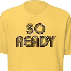 So Ready - Goose Band Inspired, Unisex Tee