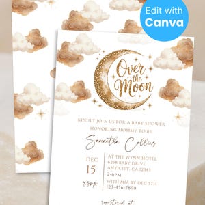 May include: Baby shower invitation with a celestial theme. The design features a gold crescent moon with the words "Over the Moon" and watercolor clouds. The invitation includes event details and RSVP information.