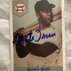 MONTE IRVIN ! The All Time Great Signature card series by Front Row ! N Y Giants Hall of Fame outfielder !!