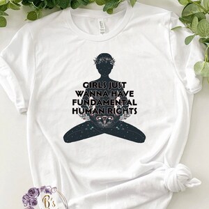 Girls just wanna have fundamental rights/human rights T-shirt