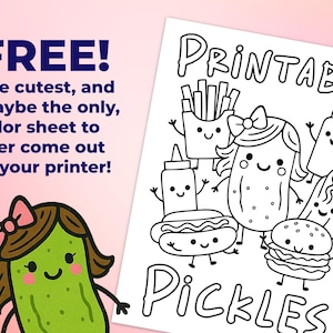 May include: A black and white printable colouring sheet with the words "Printable Pickles". The sheet features cartoon pickles, chips, a burger, hot dog, and ketchup bottles. The text "FREE!" is at the top.