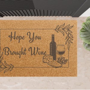 Custom “Hope You Brought Wine” Coir Doormat, Welcome Guests with Coir Doormat, Mother’s Day Gift, Wine Lover&#39;s Entry Mat, Front Door Decor