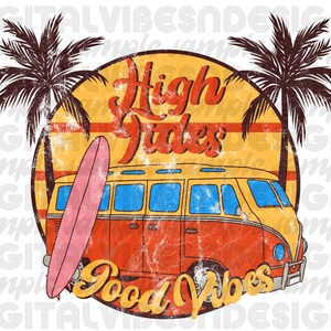 High Tides Good Vibes | Retro Sublimations, Summer PNG, Designs Downloads, PNG Clipart, Shirt PNG, Sublimation Download, Digital Downloads