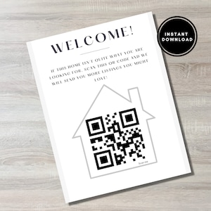 Pode incluir: Um cartaz branco com texto preto que diz "WELCOME!" e "IF THIS HOME ISN'T QUITE WHAT YOU ARE LOOKING FOR, SCAN THIS OR CODE AND WE WILL SEND YOU MORE LISTINGS YOU MIGHT LOVE!" Um código QR preto e branco está dentro de uma forma de casa cinza com o texto "Scan me" abaixo do código QR. O cartaz também tem o texto "INSTANT DOWNLOAD" em um círculo cinza no canto superior direito.