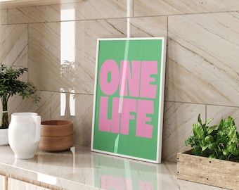 Inspirational Typography Wall Art Print One Life Green Pink Modern Quote Poster Bedroom Hallway Kids Room Motivational Home Decor