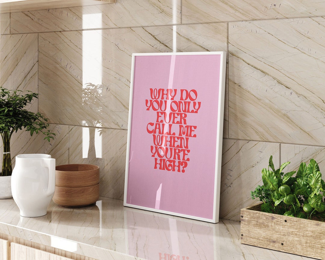 Call Me When You're High Funny Wall Art Print Bedroom Decor Modern