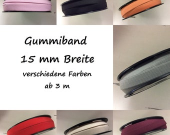 Gummiband | 15 mm breit | verschiedene Farben | ab 3 m | 0,63 EUR/m