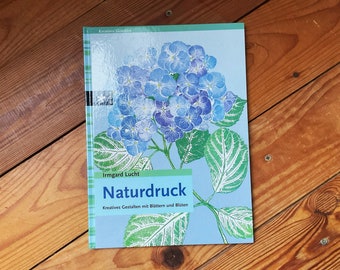 Bastelbuch: "Naturdruck - Kreatives Gestalten mit Blättern und Blüten", Vintage