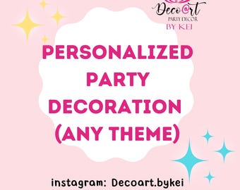 Custom Order, Custom Order party decorations,Personalized party decoration, custom party decoration, personalized stationery for events
