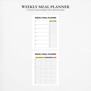 May include: Two versions of a weekly meal planner are shown. The top planner has a section for each day of the week and a grocery list. The bottom planner has sections for breakfast, lunch, dinner, and snacks. The text "WEEKLY MEAL PLANNER" is at the top of each planner.