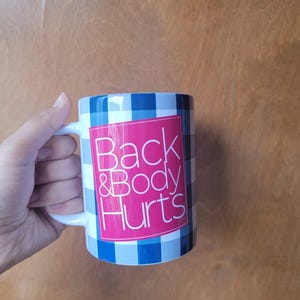 Back Hurts Funny 15oz Mug