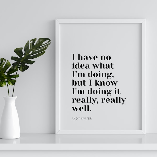 Andy Dwyer | Parks and Recreation | No Idea What I'm Doing Quote | Parks and Rec | Printable Quote Poster | Parks and Rec Art