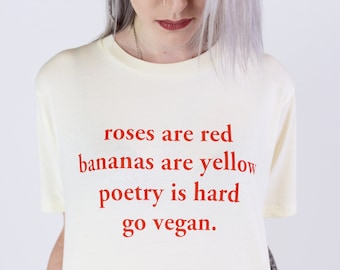 Funny Vegan T-Shirt | Roses Are Red Go Vegan Slogan Tee | Organic Cotton Ethical Fashion