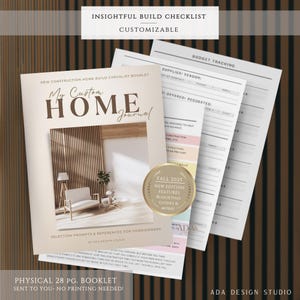 May include: A beige booklet titled "My Custom Home Journal" with the text "Insightful Build Checklist" and "Customizable." The booklet includes pages for budget tracking and selection prompts. A gold sticker reads "Fall 2025 New Edition Features Budgeting Guides & More!"