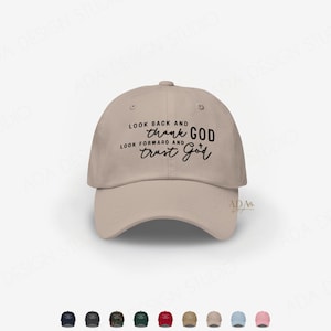 Look back and thank God, Embroidery Dad hat, Christian hats for women, Look forward and trust God, Cross design, Baseball cap, Mom hat