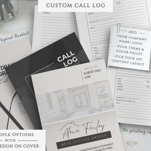 May include: Assortment of custom call log notebooks and stationery. The notebooks feature various designs, including a real estate office logo and the text "Custom Call Log." Additional text includes "You get a Physical Booklet!" and "Multiple Options with Your Design on Cover."