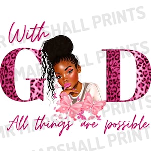With God All Things Are Possible PNG, Black Girl Clipart, African American Clipart, Melanin png, black girl magic