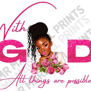 With God All Things Are Possible PNG, Black Girl Clipart, African American Clipart, Melanin png, black girl magic