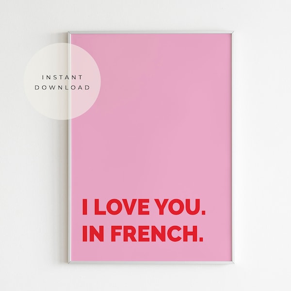 I Love You In French, Wall Art Posters And Prints, Quote Poster, Girly Print, Pink and Red, Preppy Decor, Trending Wall Art, Dorm Decor