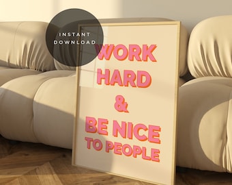 Work Hard Be Nice Print, Motivational Dorm Decor (Digital Download)