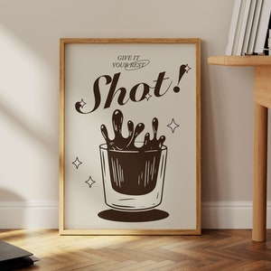 Give It Your Best Shot Print Bar Cart Wall Art Vintage Liquor Poster Tequila Large Poster Art Retro Drinks Wall Decor Funny Shots Sign