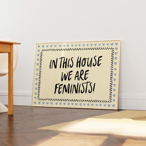 In this House We Are Feminists Print - Female Empowerment Poster Feminist Quotes International Women&#39;s Day Gift Ideas Cute Trendy Wall Art